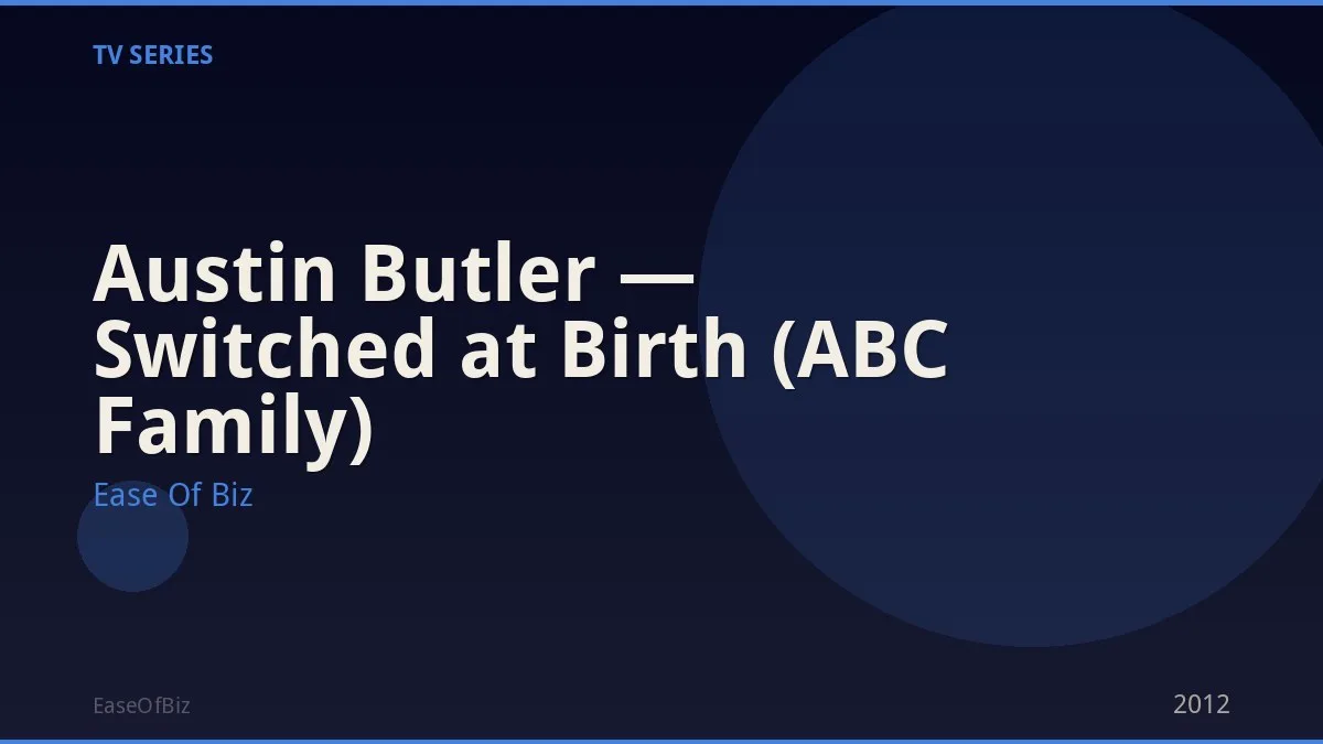 Austin Butler — Switched at Birth (ABC Family)