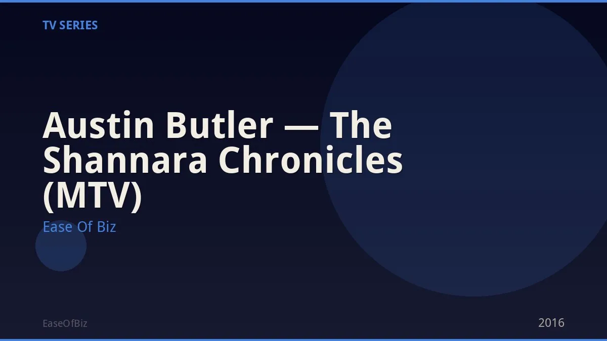 Austin Butler — The Shannara Chronicles (MTV)