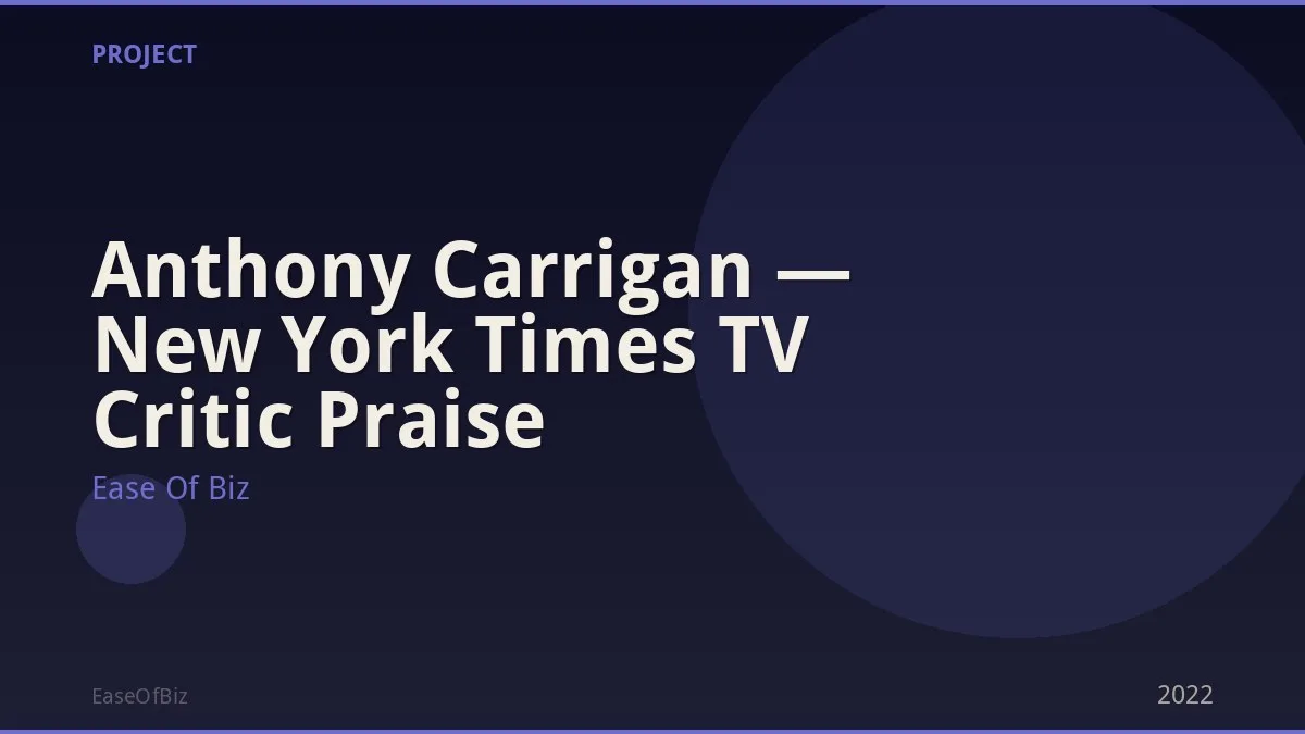 Anthony Carrigan — New York Times TV Critic Praise