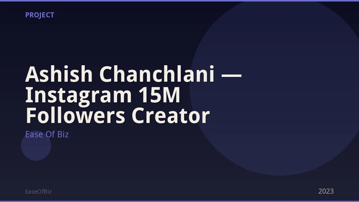 Ashish Chanchlani — Instagram 15M Followers Creator