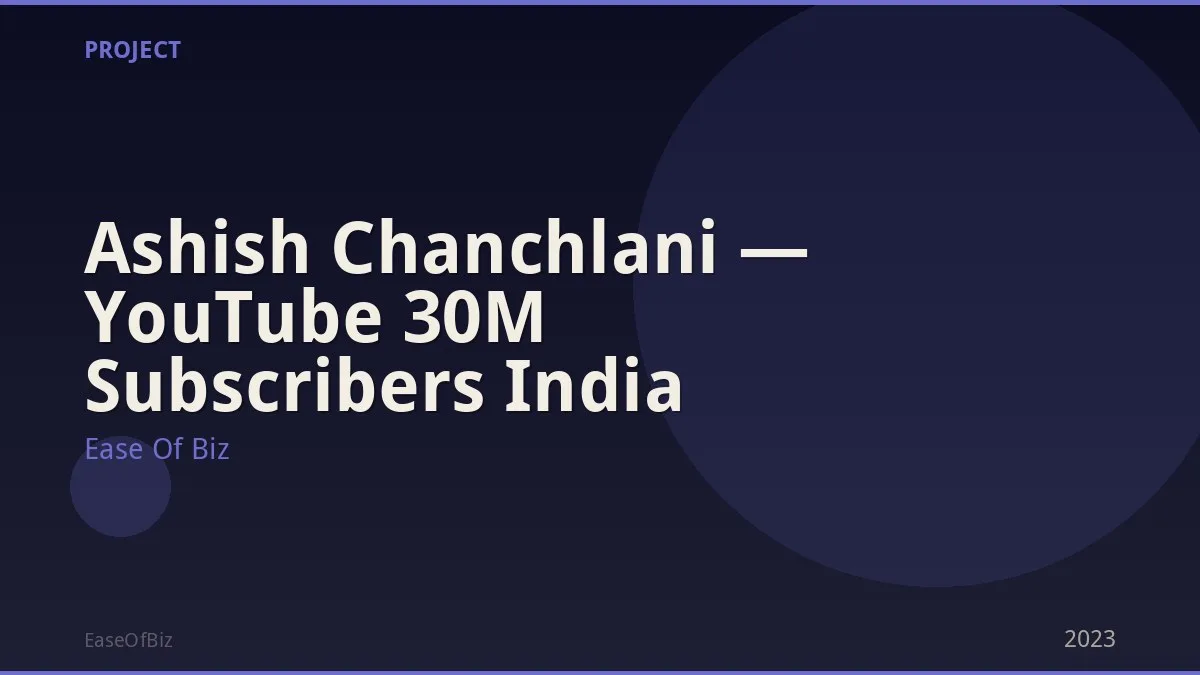 Ashish Chanchlani — YouTube 30M Subscribers India