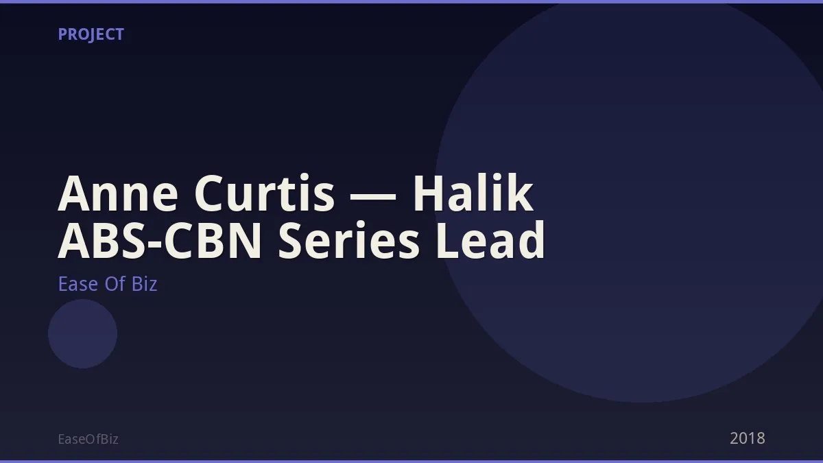 Anne Curtis — Halik ABS-CBN Series Lead