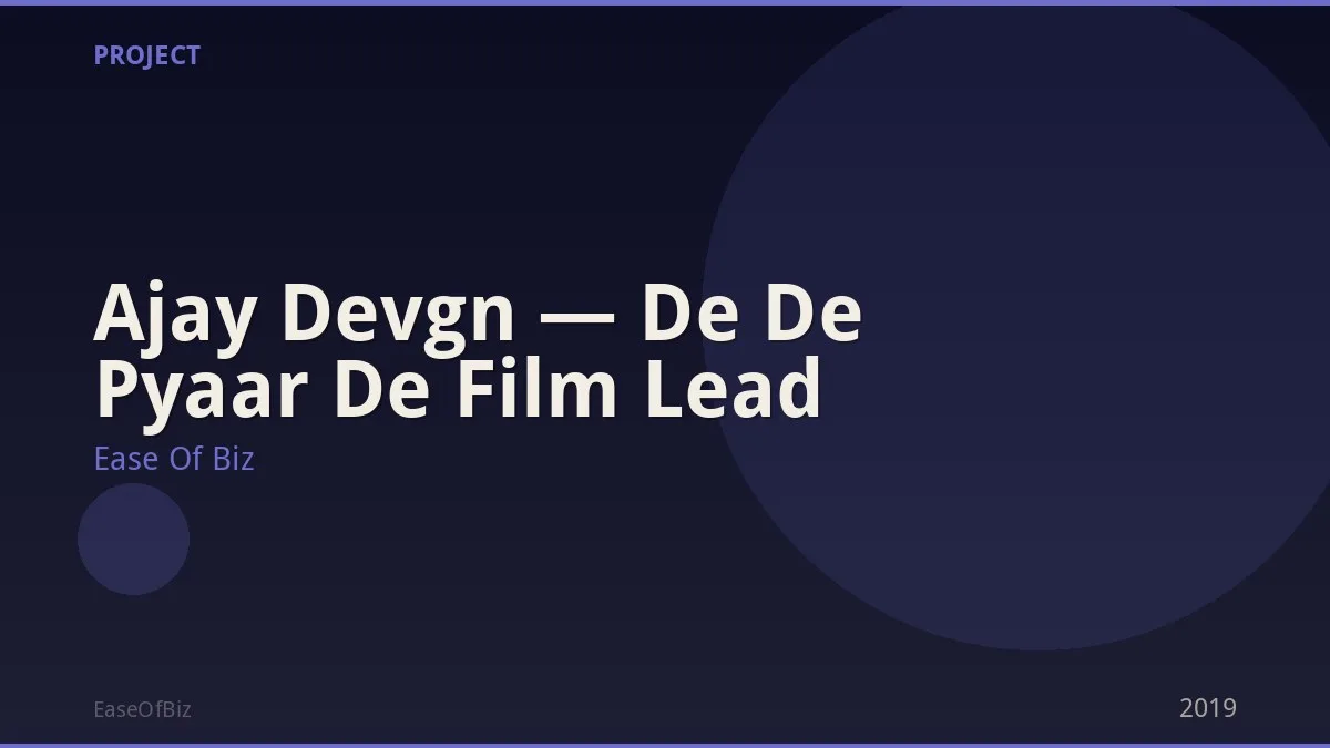Ajay Devgn — De De Pyaar De Film Lead