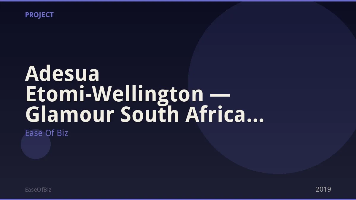 Adesua Etomi-Wellington — Glamour South Africa Feature