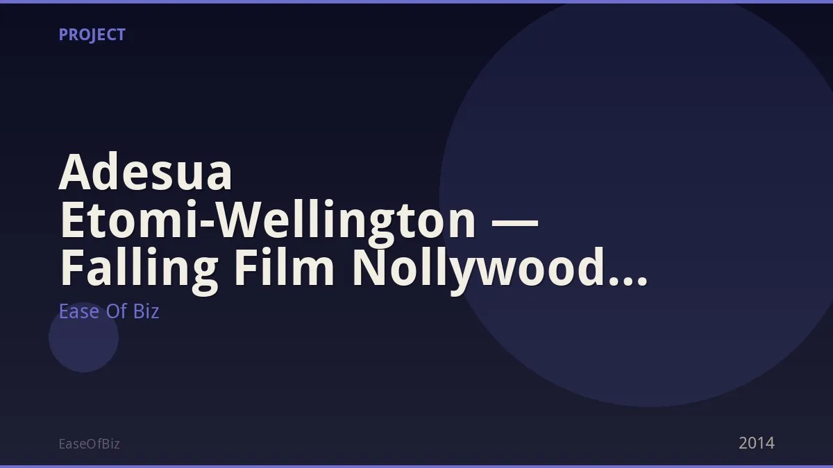 Adesua Etomi-Wellington — Falling Film Nollywood Lead