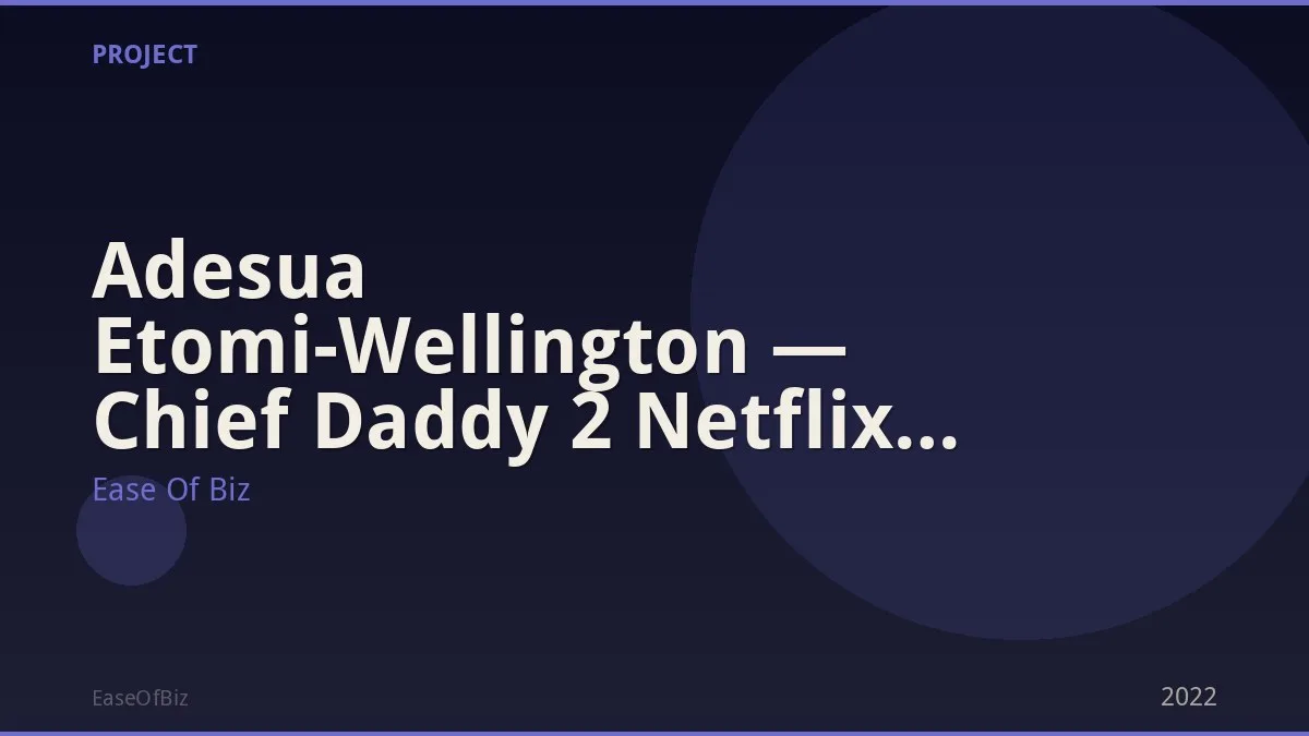 Adesua Etomi-Wellington — Chief Daddy 2 Netflix Sequel