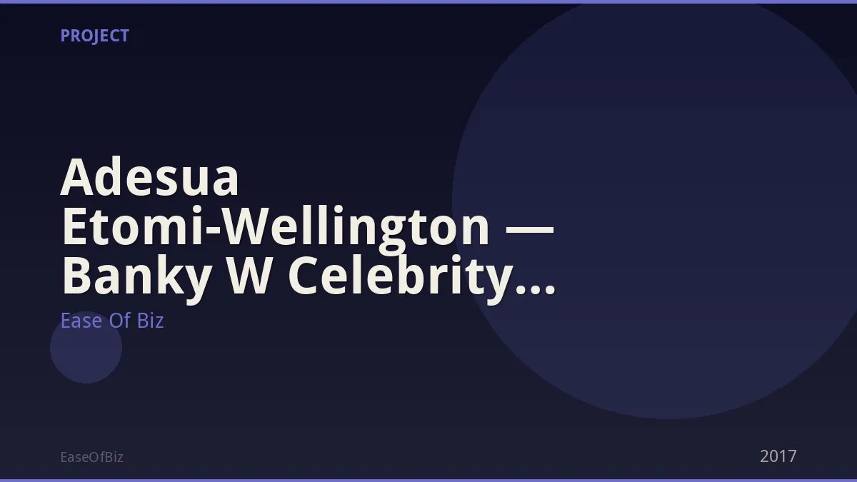 Adesua Etomi-Wellington — Banky W Celebrity Wedding