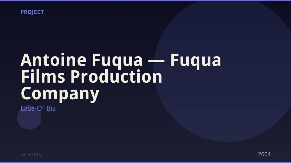 Antoine Fuqua — Fuqua Films Production Company
