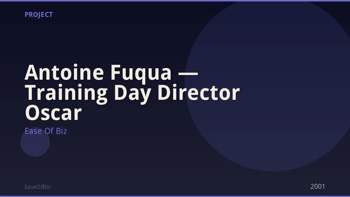Antoine Fuqua — Training Day Director Oscar
