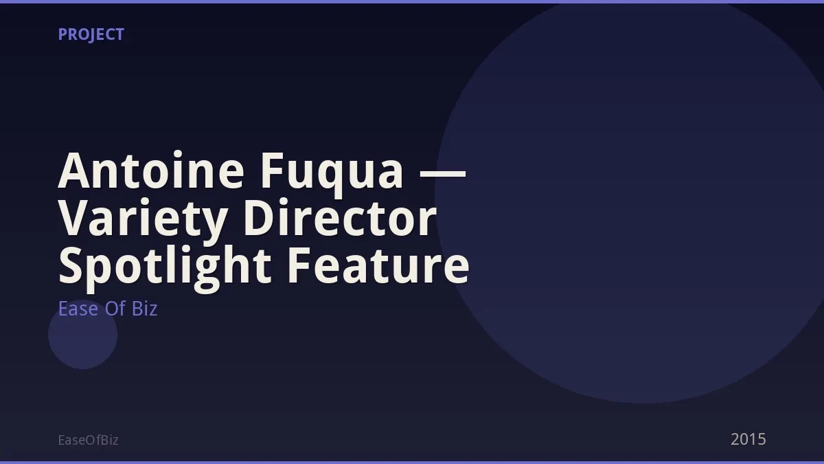 Antoine Fuqua — Variety Director Spotlight Feature