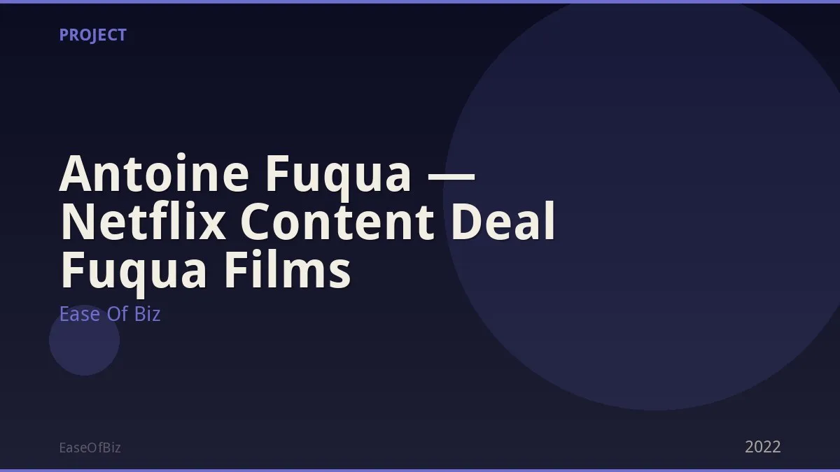 Antoine Fuqua — Netflix Content Deal Fuqua Films