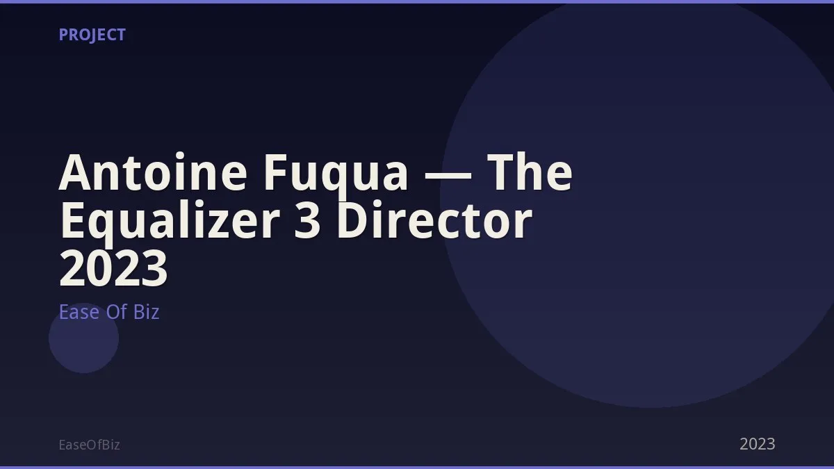 Antoine Fuqua — The Equalizer 3 Director 2023