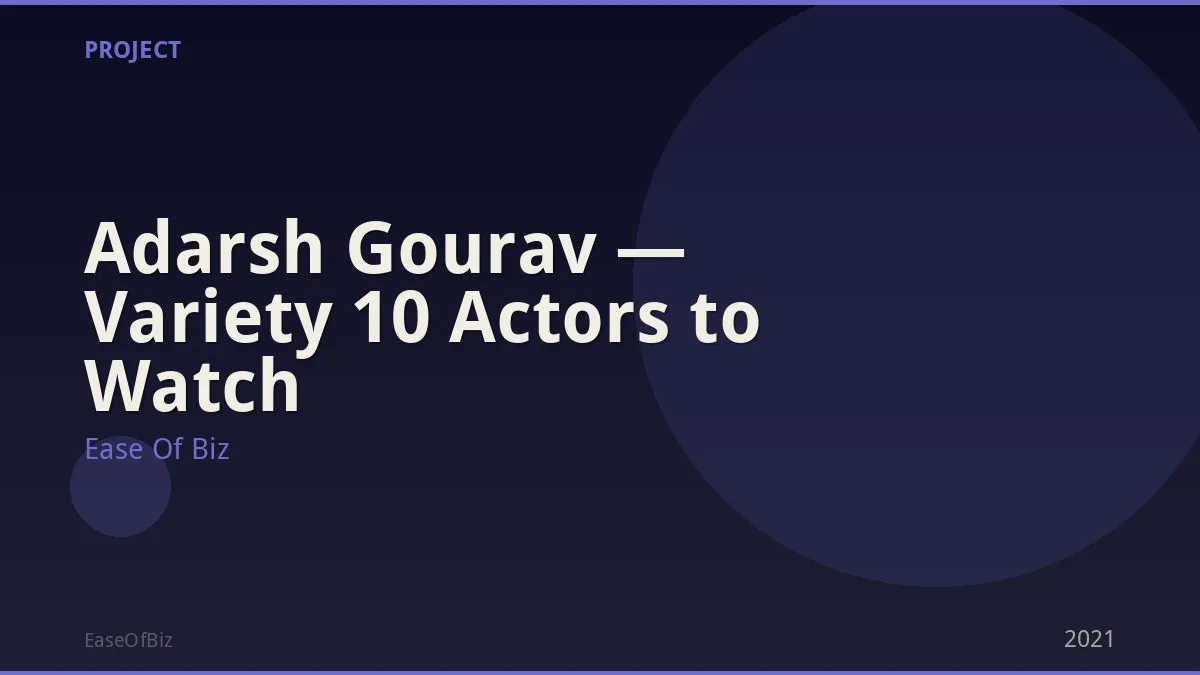 Adarsh Gourav — Variety 10 Actors to Watch