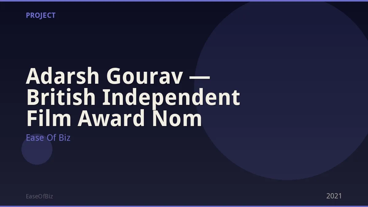 Adarsh Gourav — British Independent Film Award Nom