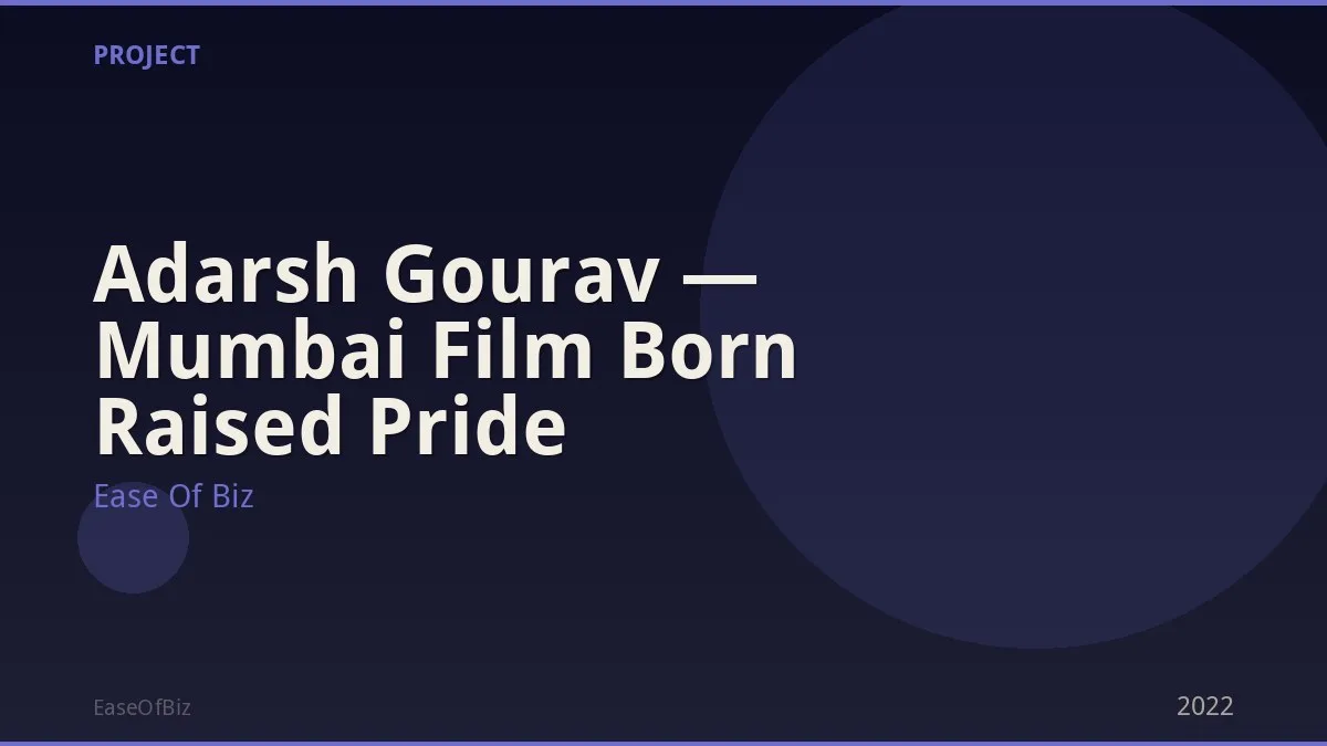 Adarsh Gourav — Mumbai Film Born Raised Pride