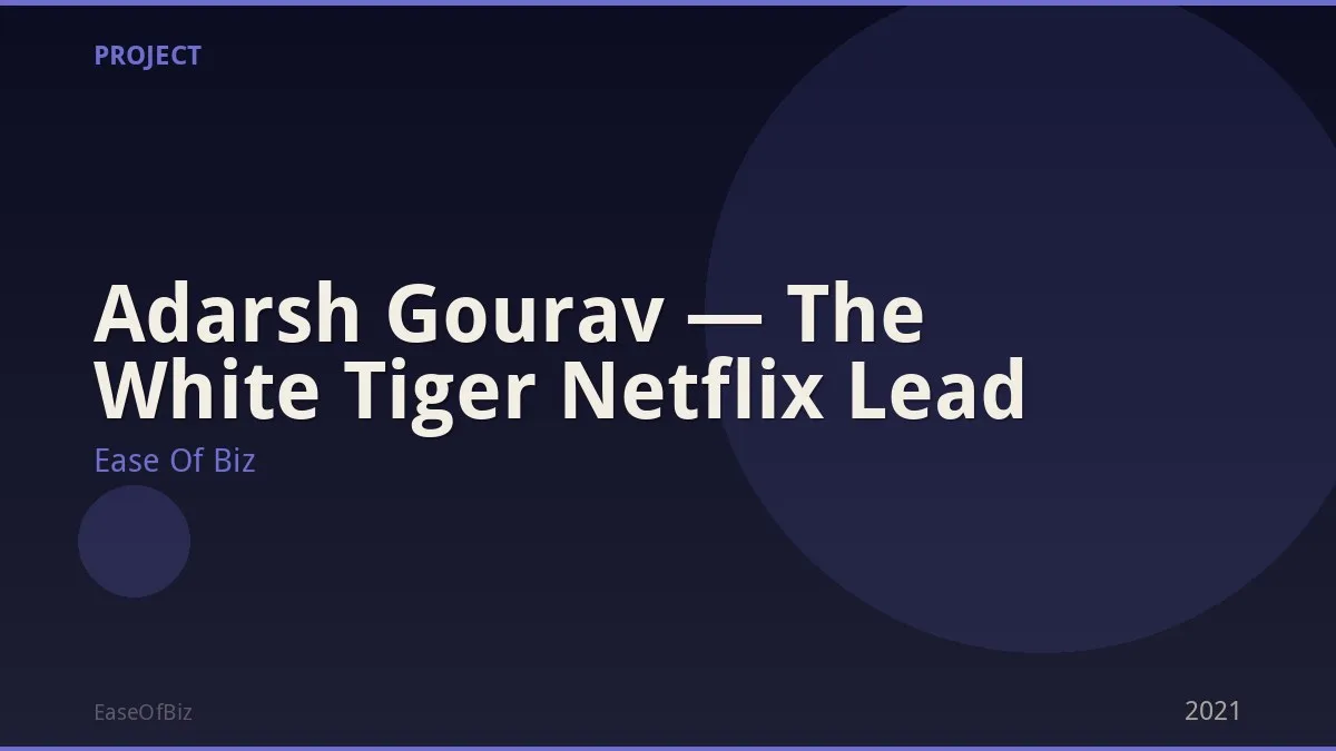 Adarsh Gourav — The White Tiger Netflix Lead