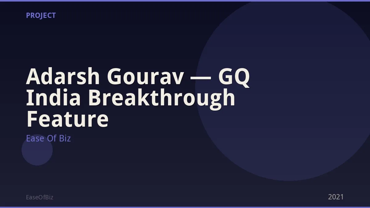 Adarsh Gourav — GQ India Breakthrough Feature