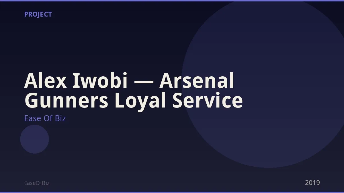 Alex Iwobi — Arsenal Gunners Loyal Service