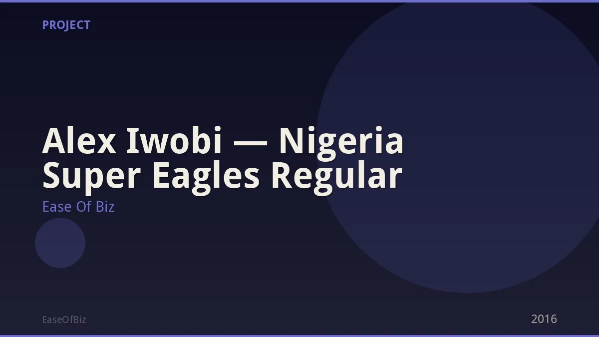 Alex Iwobi — Nigeria Super Eagles Regular