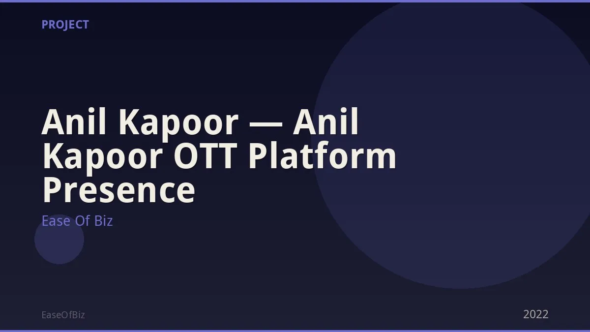 Anil Kapoor — Anil Kapoor OTT Platform Presence