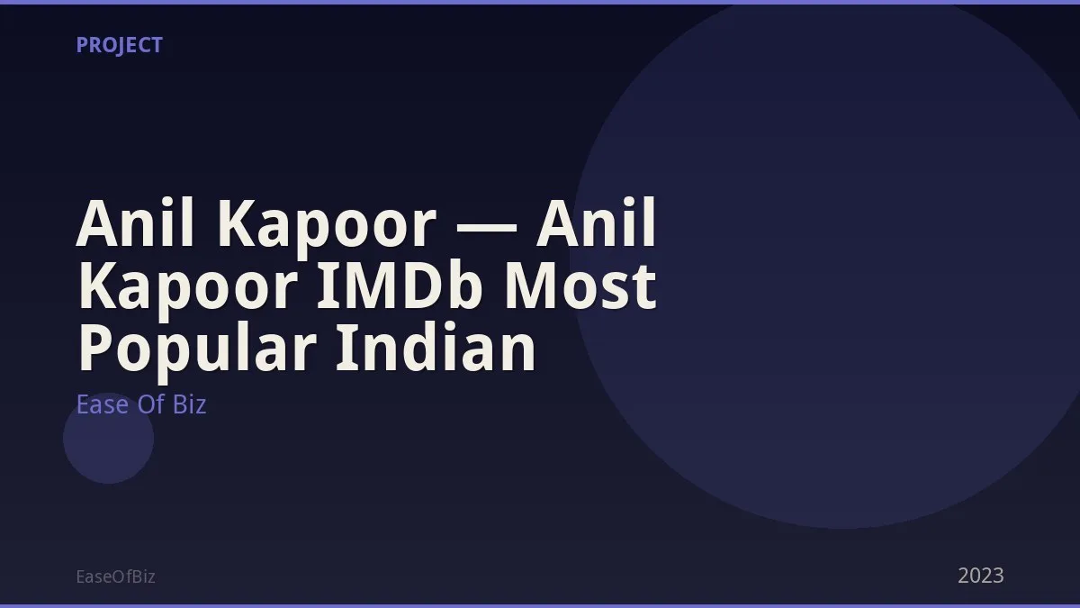 Anil Kapoor — Anil Kapoor IMDb Most Popular Indian