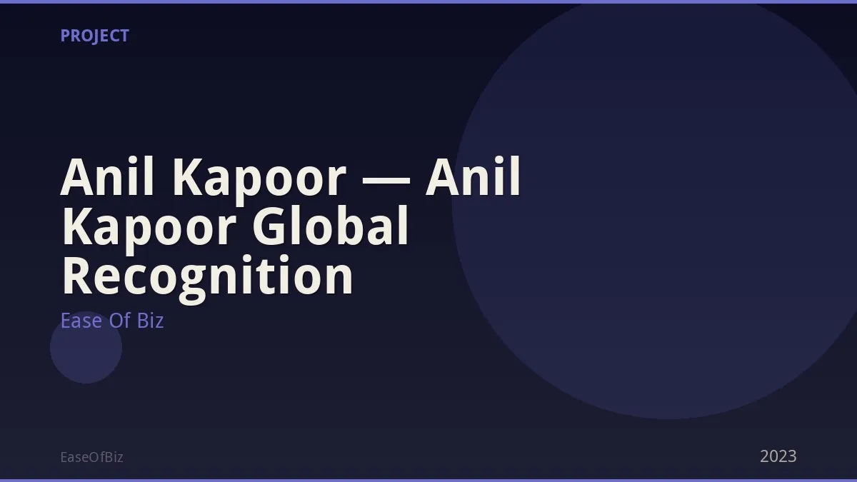 Anil Kapoor — Anil Kapoor Global Recognition