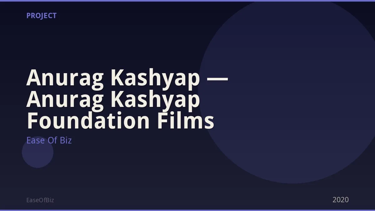 Anurag Kashyap — Anurag Kashyap Foundation Films