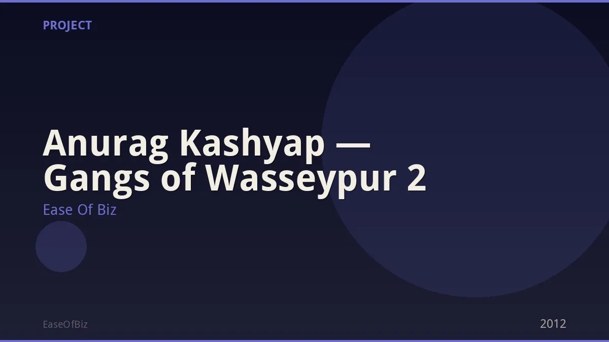 Anurag Kashyap — Gangs of Wasseypur 2