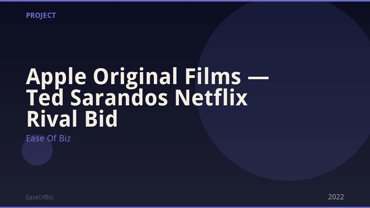 Apple Original Films — Ted Sarandos Netflix Rival Bid