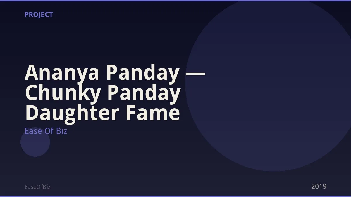 Ananya Panday — Chunky Panday Daughter Fame