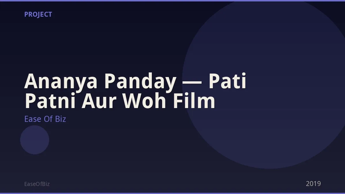 Ananya Panday — Pati Patni Aur Woh Film