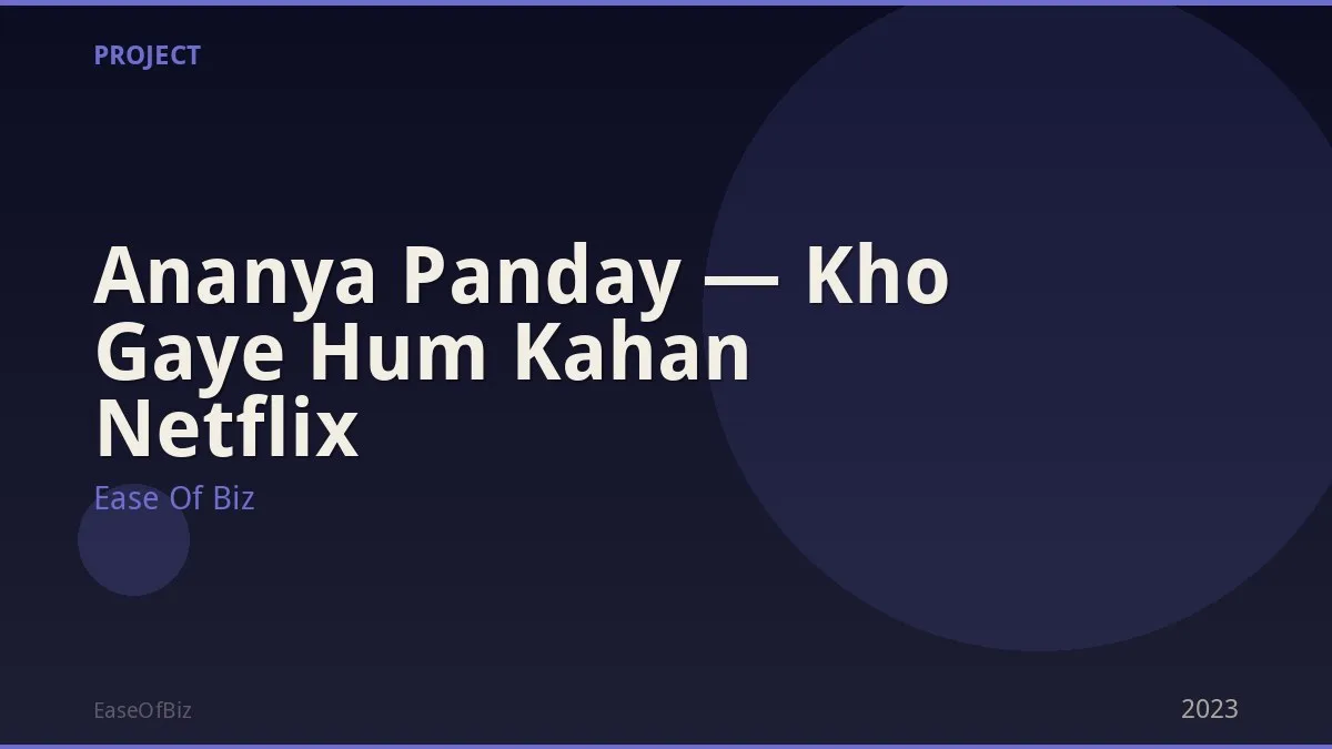 Ananya Panday — Kho Gaye Hum Kahan Netflix