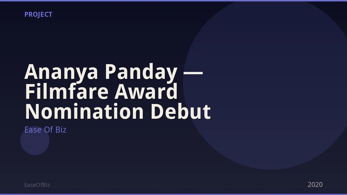 Ananya Panday — Filmfare Award Nomination Debut