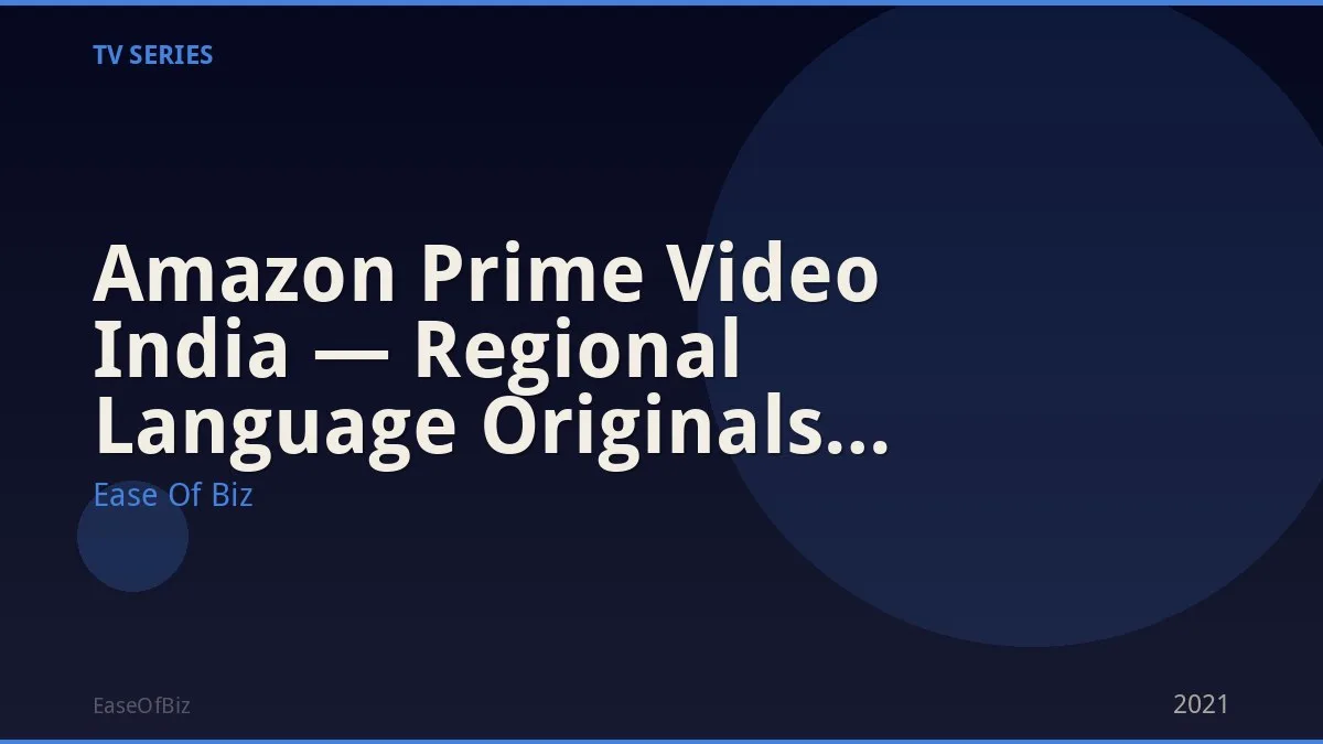Amazon Prime Video India — Regional Language Originals (Tamil Telugu Bengali)
