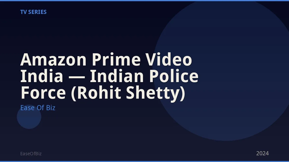 Amazon Prime Video India — Indian Police Force (Rohit Shetty)