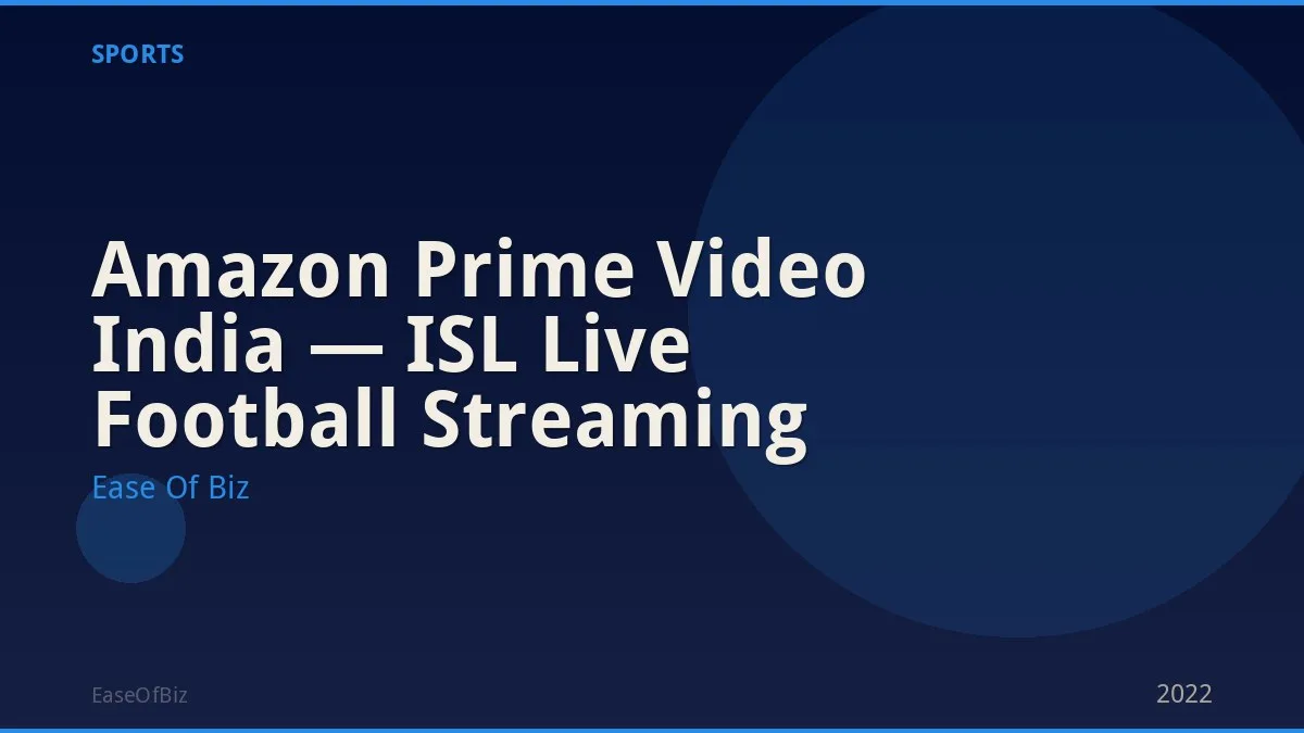 Amazon Prime Video India — ISL Live Football Streaming