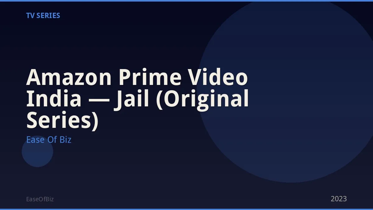 Amazon Prime Video India — Jail (Original Series)