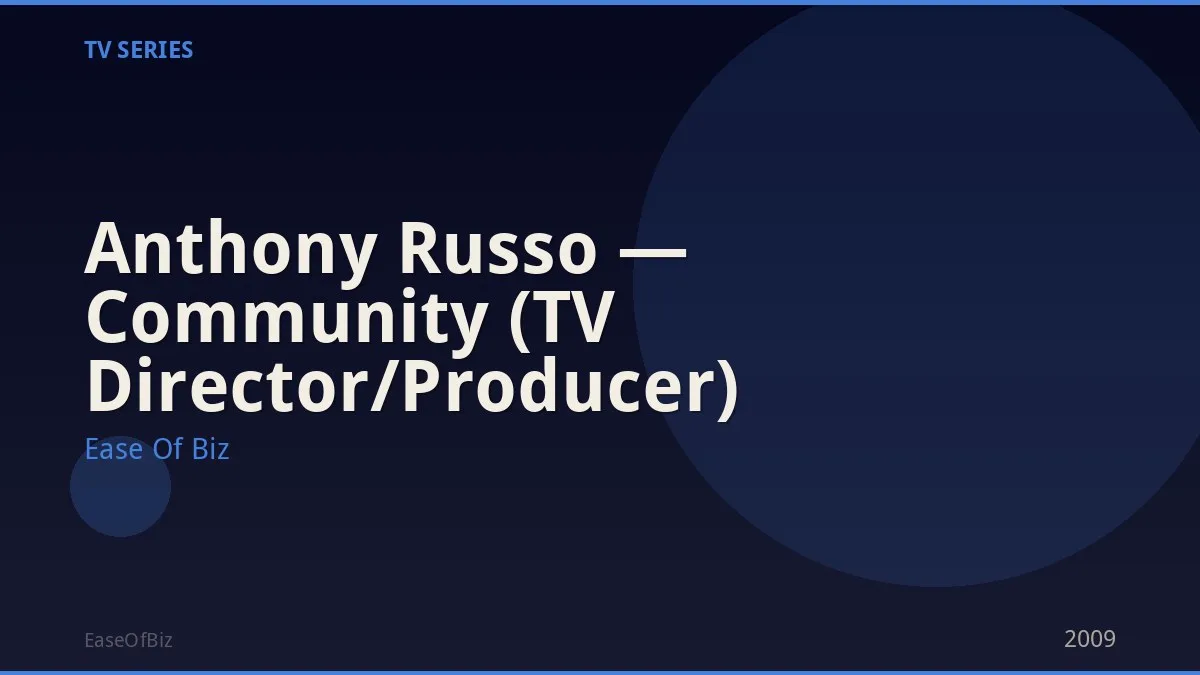 Anthony Russo — Community (TV Director/Producer)