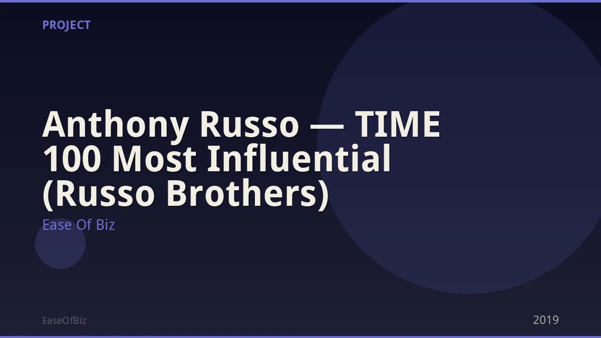 Anthony Russo — TIME 100 Most Influential (Russo Brothers)