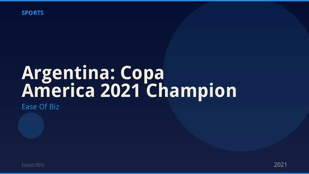 Argentina: Copa America 2021 Champion