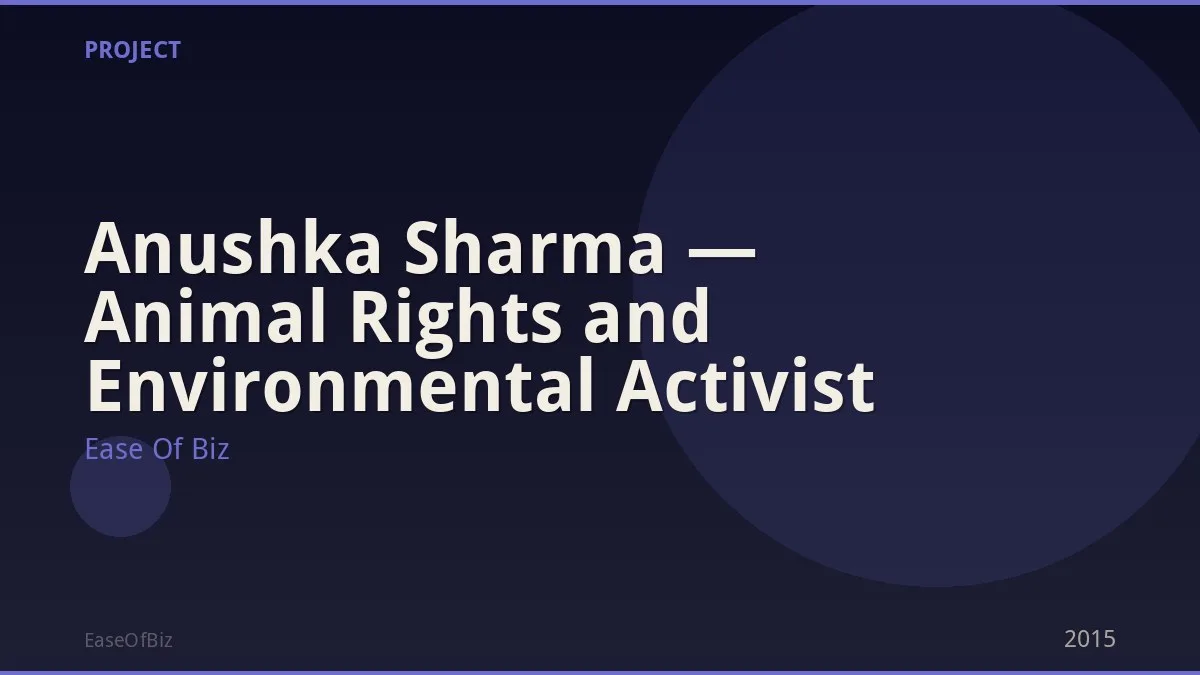 Anushka Sharma — Animal Rights and Environmental Activist