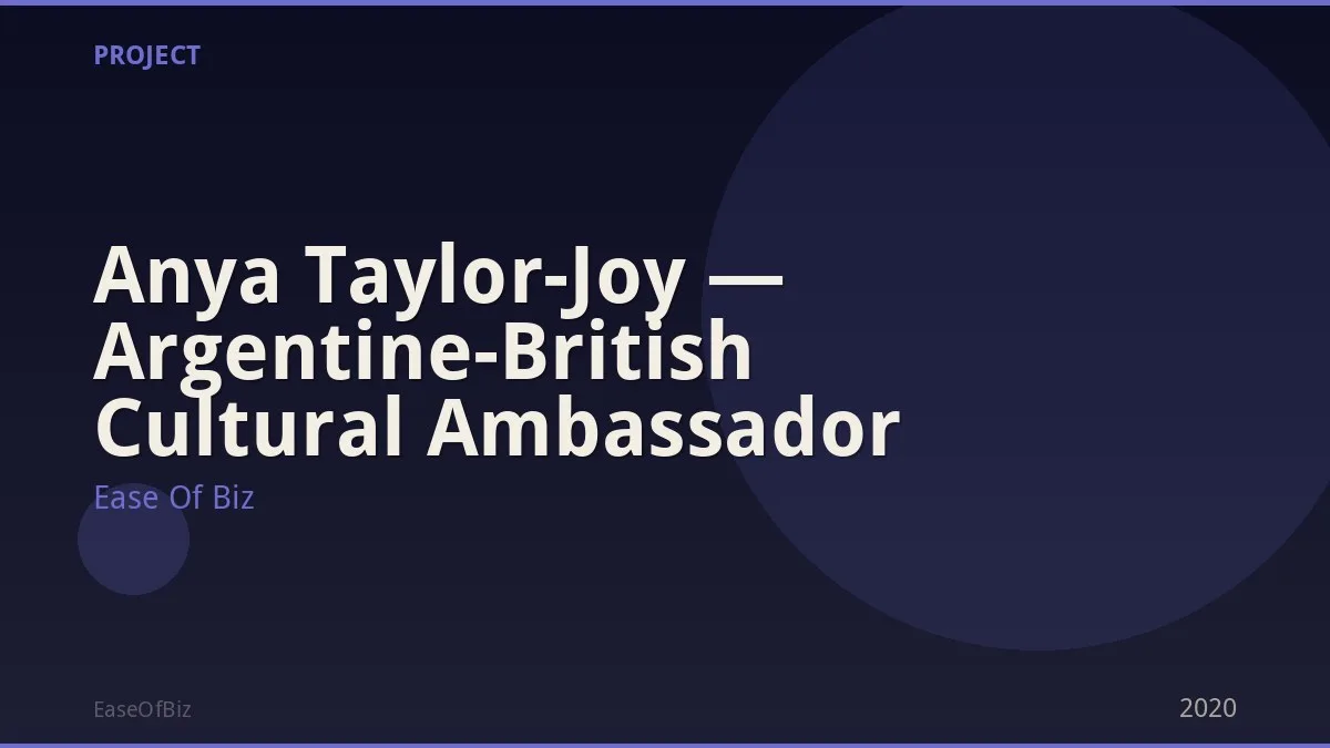 Anya Taylor-Joy — Argentine-British Cultural Ambassador