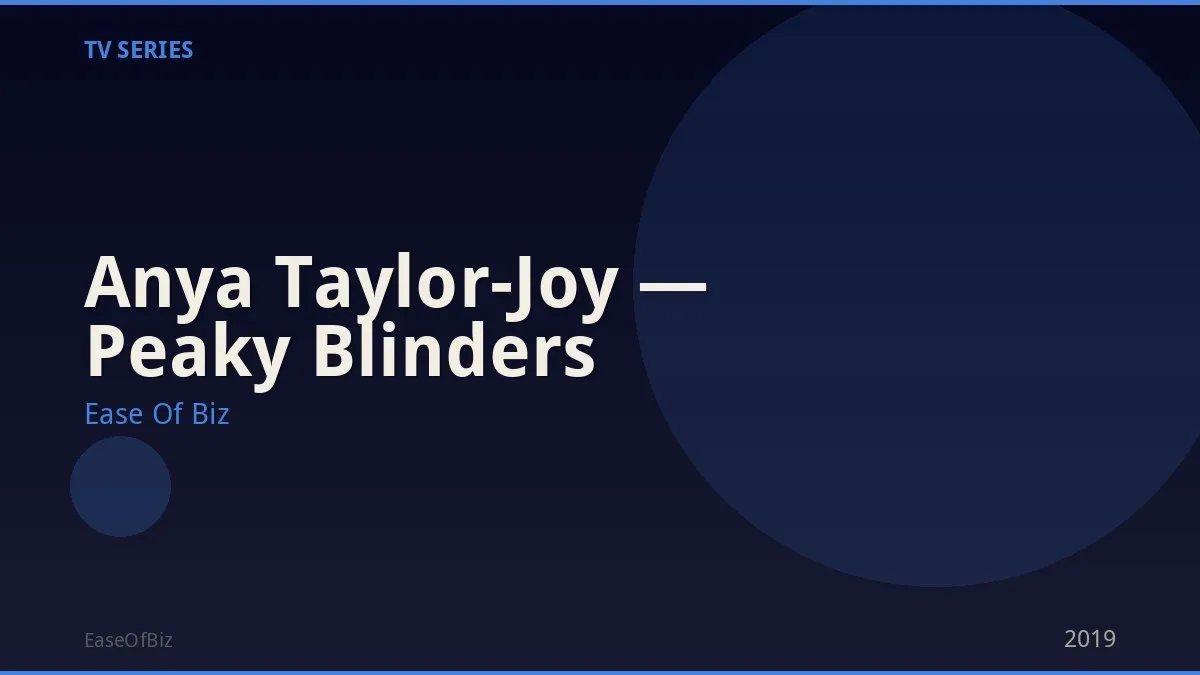 Anya Taylor-Joy — Peaky Blinders