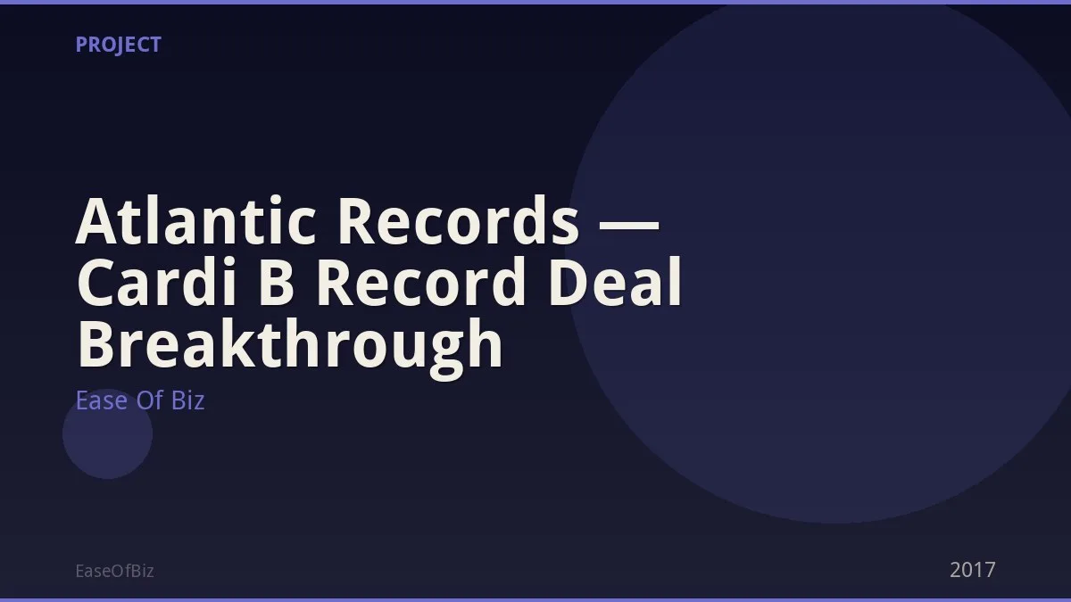 Atlantic Records — Cardi B Record Deal Breakthrough