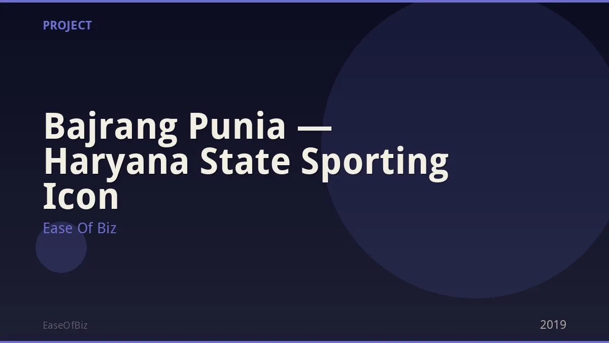 Bajrang Punia — Haryana State Sporting Icon