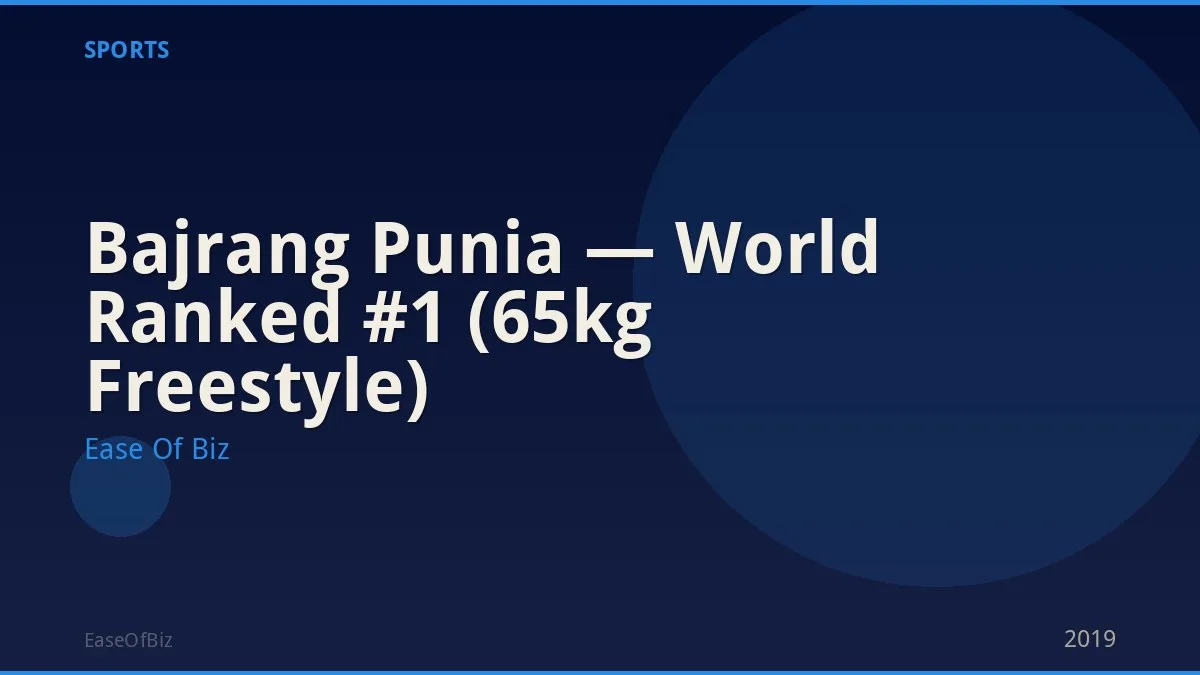 Bajrang Punia — World Ranked #1 (65kg Freestyle)