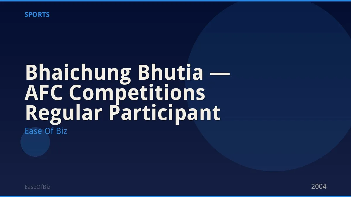 Bhaichung Bhutia — AFC Competitions Regular Participant