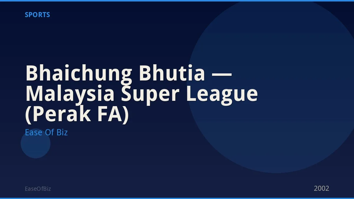 Bhaichung Bhutia — Malaysia Super League (Perak FA)