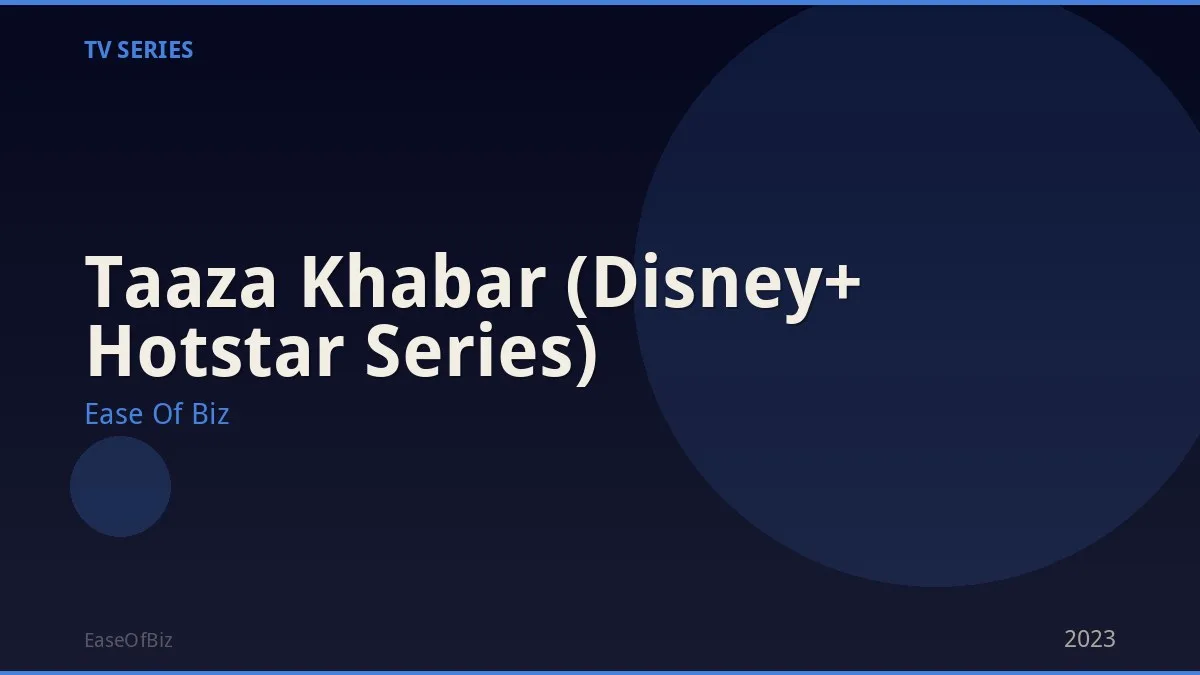Taaza Khabar (Disney+ Hotstar Series)