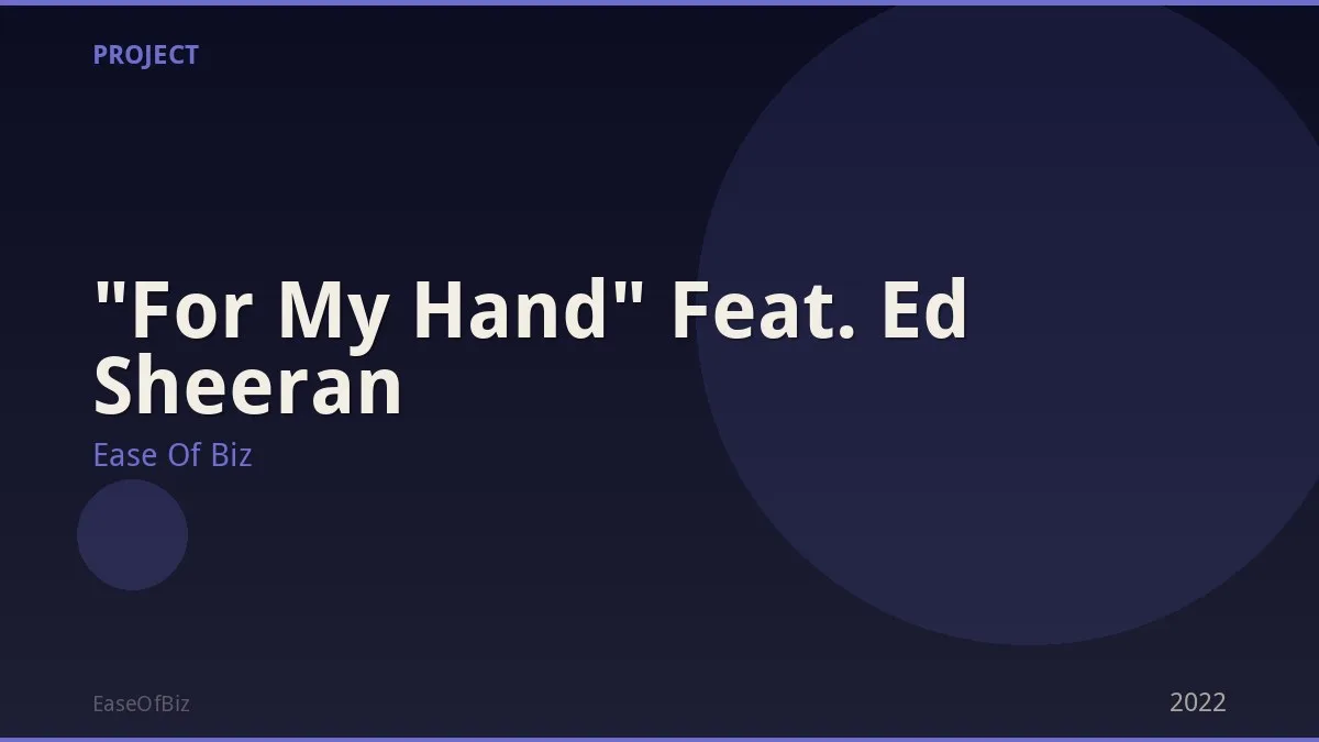 "For My Hand" Feat. Ed Sheeran